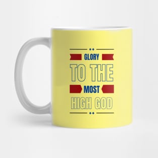 Glory To The Most High God | Christian Typography Mug